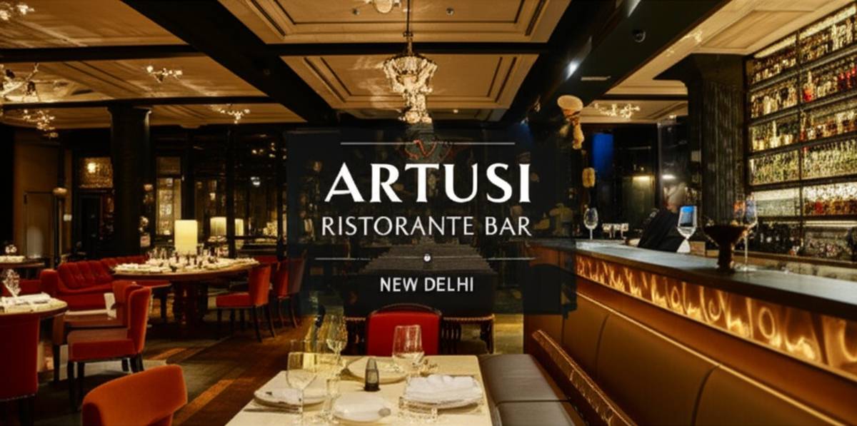 Artusi Ristorante Bar | New Delhi