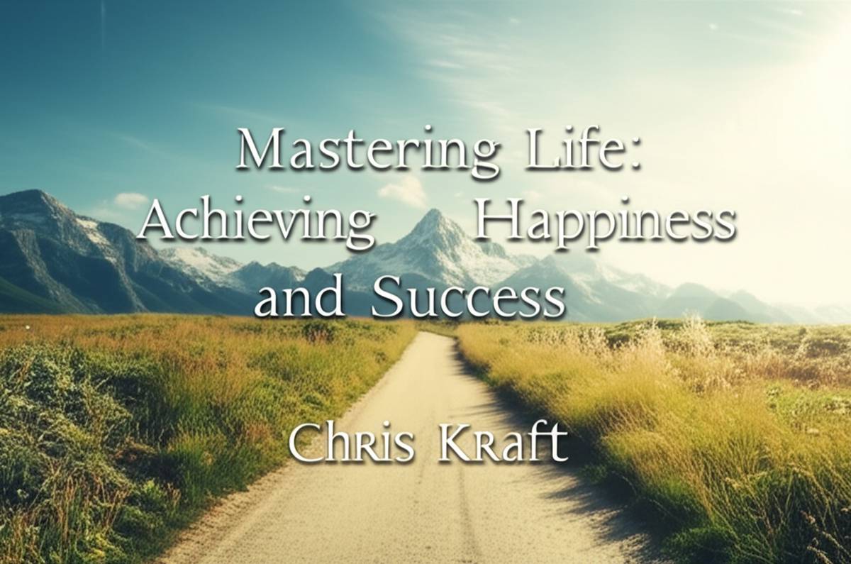 خلاصه کتاب تسلط بر زندگی کریس کرافت | راهنمای شادی و موفقیت